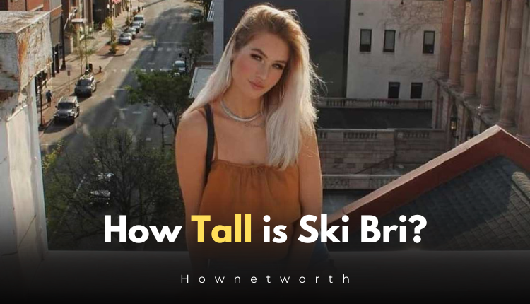 How Tall is Ski Bri