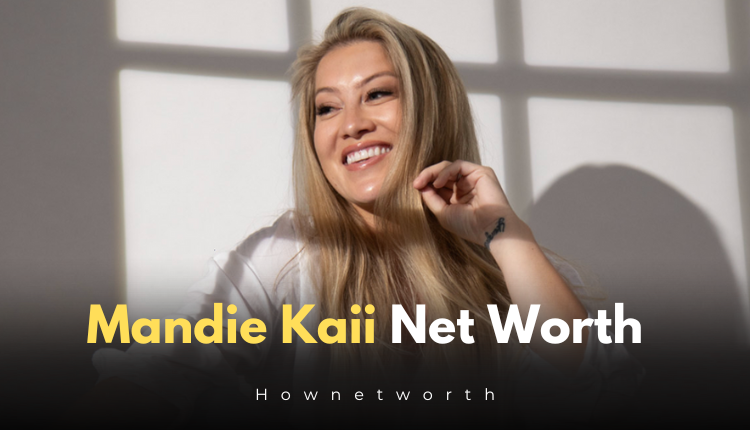 Mandie Kaii Net Worth, Bio, & Career Highlights