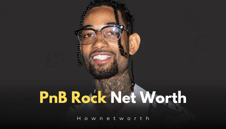 PnB Rock Net Worth