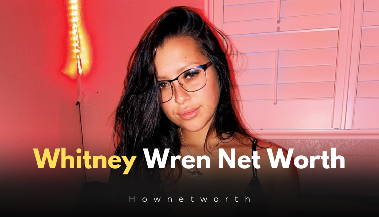 Whitney Wren Net Worth