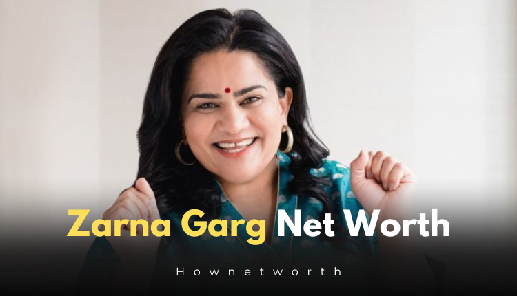 Zarna Garg Net Worth