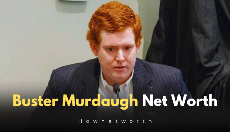 Buster Murdaugh Net Worth