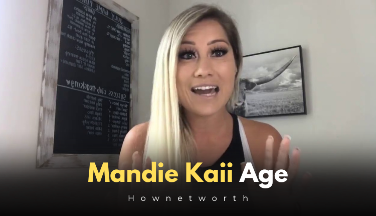 Mandie Kaii Age