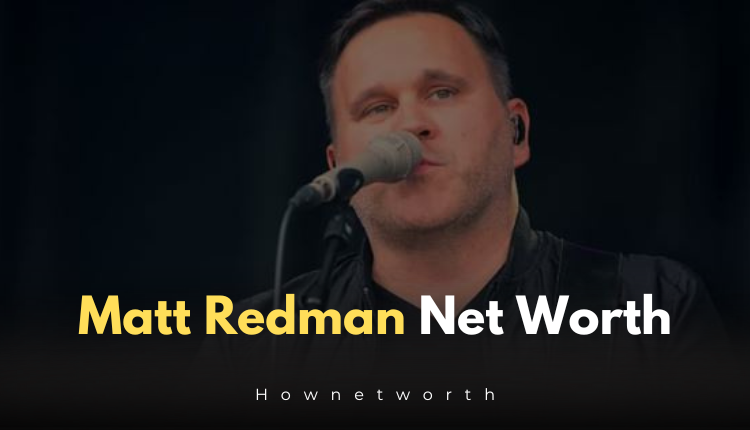 Matt Redman Net Worth